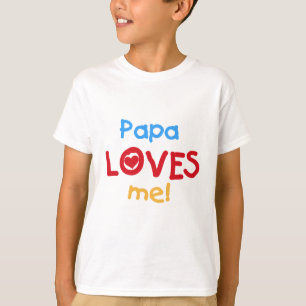Papa Loves Me T-shirts and Gifts
