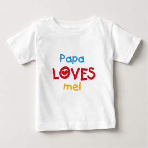 Papa Loves Me T-shirts and Gifts