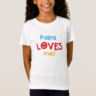 Papa Loves Me T-shirts and Gifts