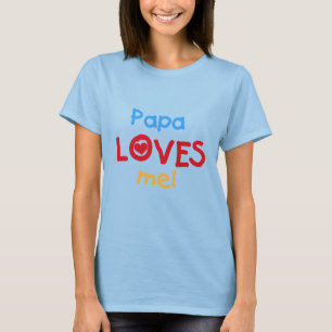 Papa Loves Me T-shirts and Gifts