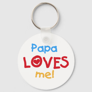 Papa Loves Me T-shirts and Gifts Key Ring