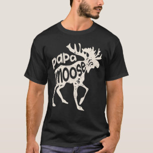 Papa Moose Fathers Day Men Dad Daddy Family Matchi T-Shirt