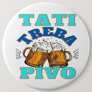 Papa Needs beer 6 Cm Round Badge