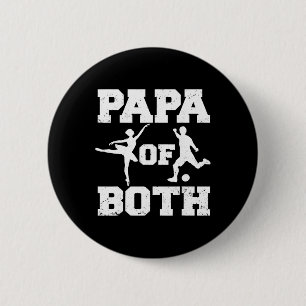 Papa Of Both Ballet Soccer Funny Dance Sports Gran 6 Cm Round Badge