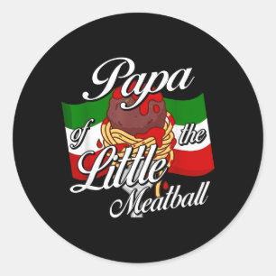 Papa Of Little Meatball Italian Theme 1st Bday Classic Round Sticker