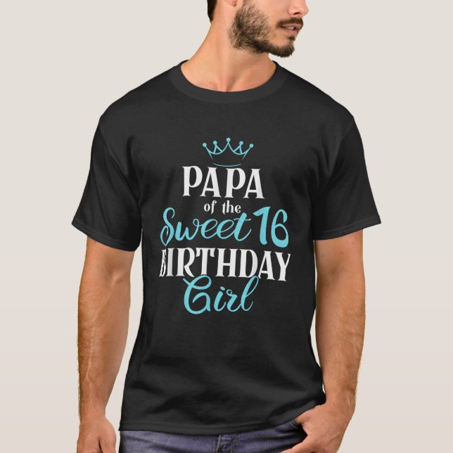 Papa Of Sweet 16th Birthday Sixteen Squad Bday Par T-Shirt (Front)