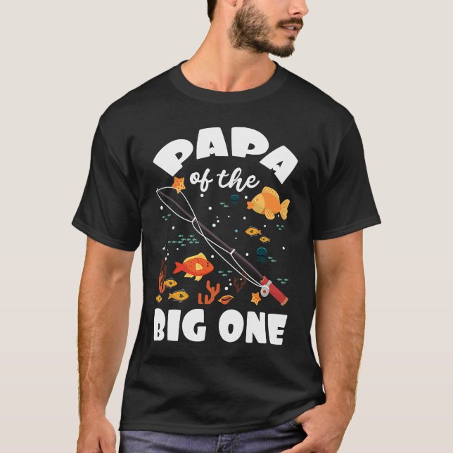 Papa Of The Big One Birthday Fishing Theme Bday Ce T-Shirt (Front)