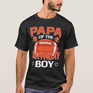 Papa of The Birthday Boy American Football Matchin T-Shirt