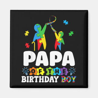 Papa Of The Birthday Boy Autism Awareness Support Magnet