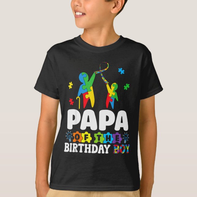 Papa Of The Birthday Boy Autism Awareness Support  T-Shirt (Front)