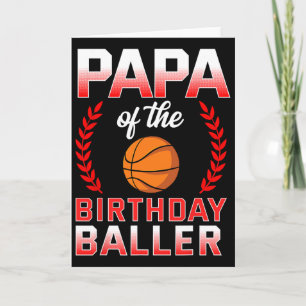 Papa Of The Birthday Boy Bysketbyll Bday Celebrati Card