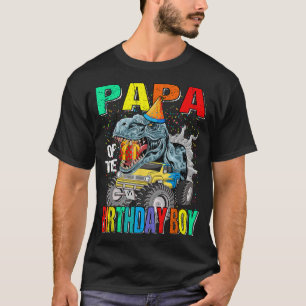 Papa Of The Birthday Boy Monster Truck Dinosaur  T-Shirt