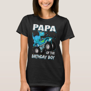 Papa Of The Birthday Boy Trex Dinosaur Monster Tr T-Shirt