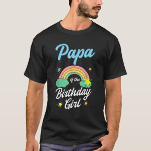 Papa Of The Birthday Girl Rainbow Family Bday Part T-Shirt