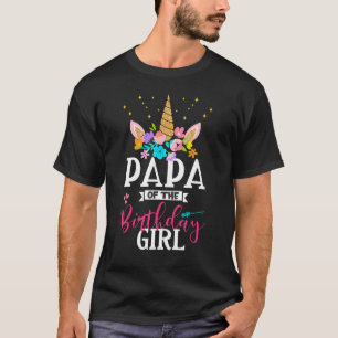 Papa Of The Birthday Girl Unicorn B-Day Anniversar T-Shirt