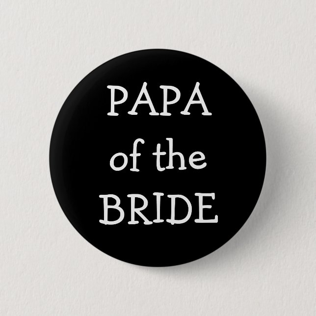 Papa Of The Bride 6 Cm Round Badge (Front)