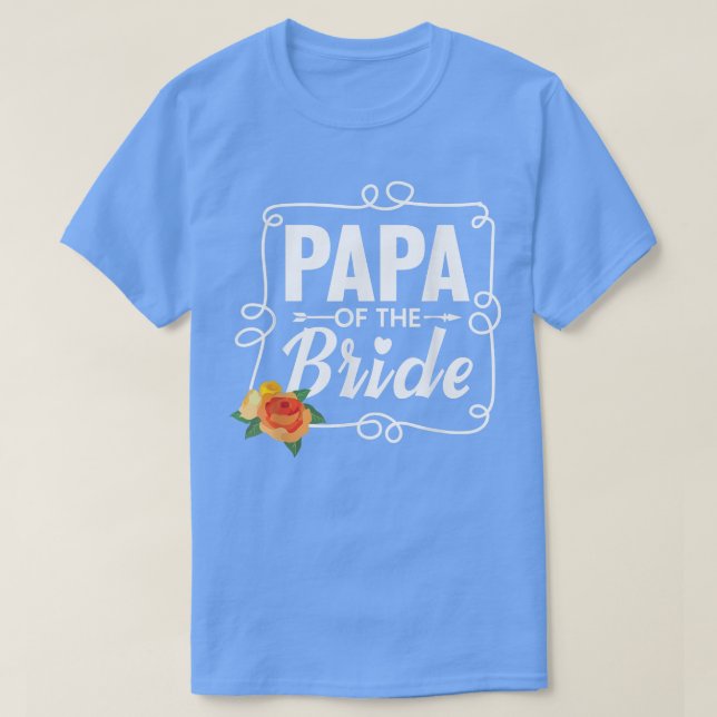 Papa of the Bride for a father  T-Shirt (Design Front)