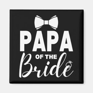 Papa Of The Bride Wedding Party Family Costume Dad Magnet