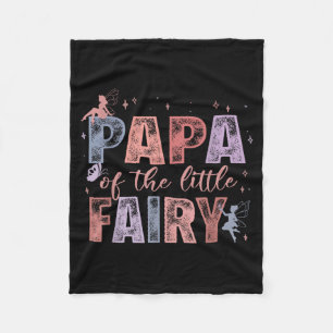 Papa Of The Little Fairy 1st Birthday Girl Fairyta Fleece Blanket