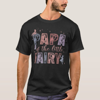 Papa Of The Little Fairy 1St Birthday Girl T-Shirt