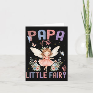 Papa of The Little Fairy First Birthday Girl Card