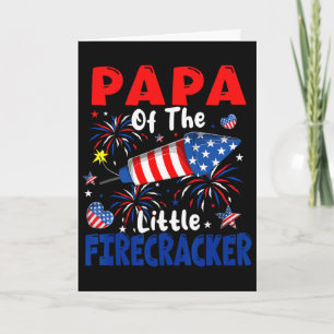 Papa Of The Little Firecracker 4th Of July Proud P Card