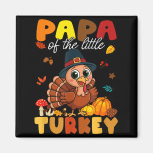 Papa Of The Little Turkey Thanksgiving Baby Shower Magnet