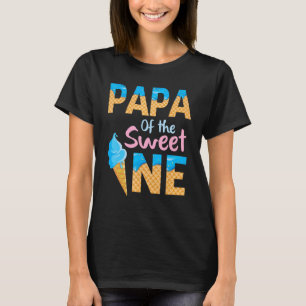 Papa Of The Sweet One Ice Cream Happy Birthday To T-Shirt