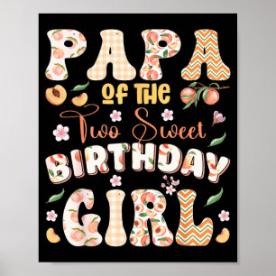 Papa of The Two Sweet 2nd Birthday Girl Peach Poster