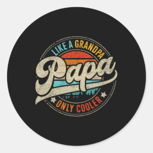Papa Only Cooler Vintage For Grandpa Fathers Day B Classic Round Sticker
