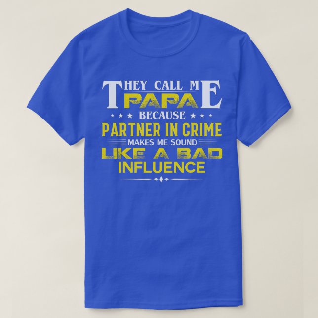 Papa Partner In Crime  Funny Grandpa Cool Gifts  T-Shirt (Design Front)