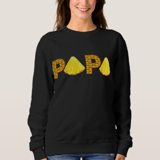 Papa Pineapple Aloha Beaches Hawaii Hawaiian Fathe Sweatshirt