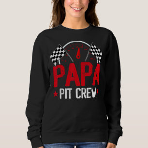 Papa Pit Crew Race Car Birthday Party Racing Famil Sweatshirt