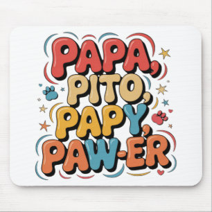 Papa Pito Pappy Pawer Mouse Pad