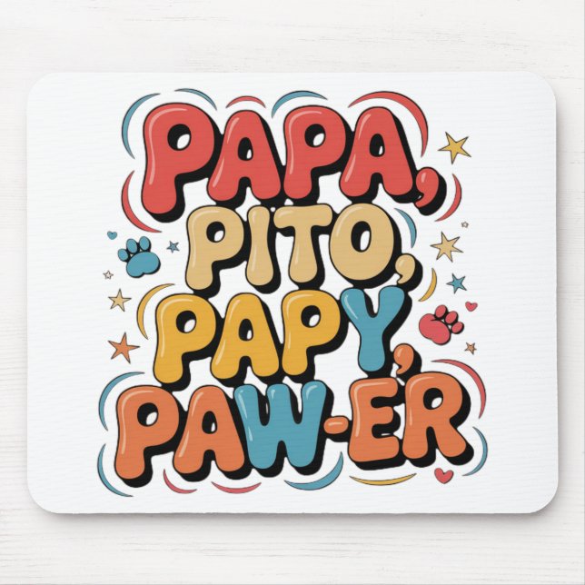 Papa Pito Pappy Pawer Mouse Pad (Front)