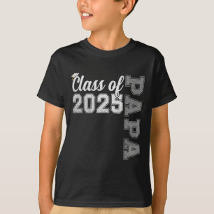 Papa Senior 2025 Proud Papa Of A Cl Of 2025 Gradua T-Shirt
