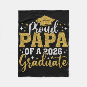 Papa Senior 2026 Proud Papa Of A Cl Of 2026 Gradua Fleece Blanket