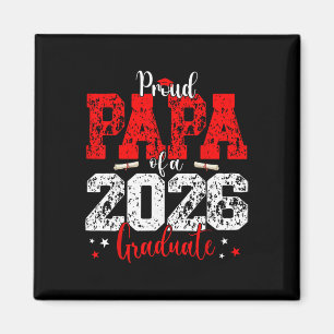 Papa Senior 2026 Proud Papa Of A Cl Of 2026 Gradua Magnet