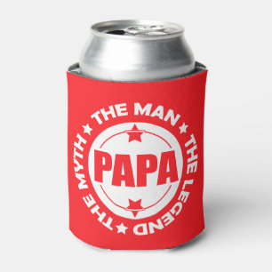 Papa. The Man. The Myth. The Legend. Can Cooler