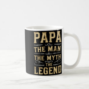 Papa The Man The Myth The Legend Fathers Day Coffee Mug