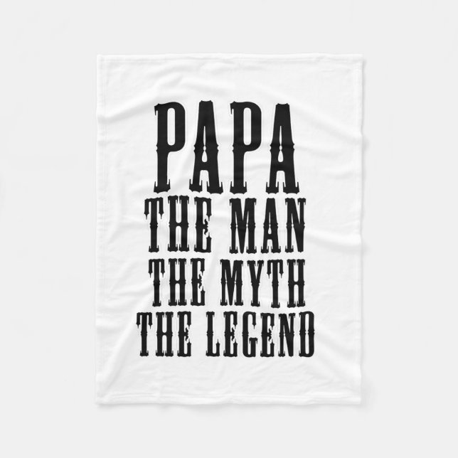 Papa the man the myth the legend fleece blanket (Front)
