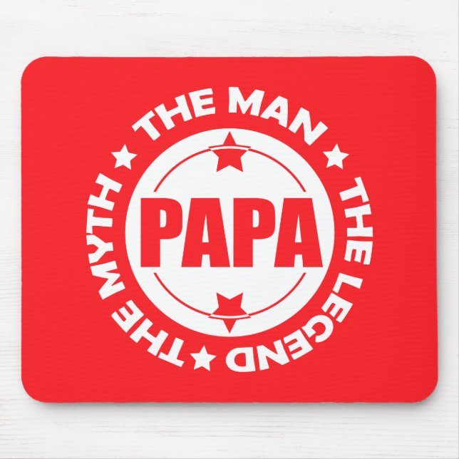 Papa. The Man. The Myth. The Legend. Mouse Pad (Front)