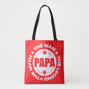 Papa. The Man. The Myth. The Legend. Tote Bag