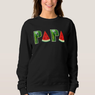 Papa Watermelon Melon Summer Frutti Tutti Party Sweatshirt