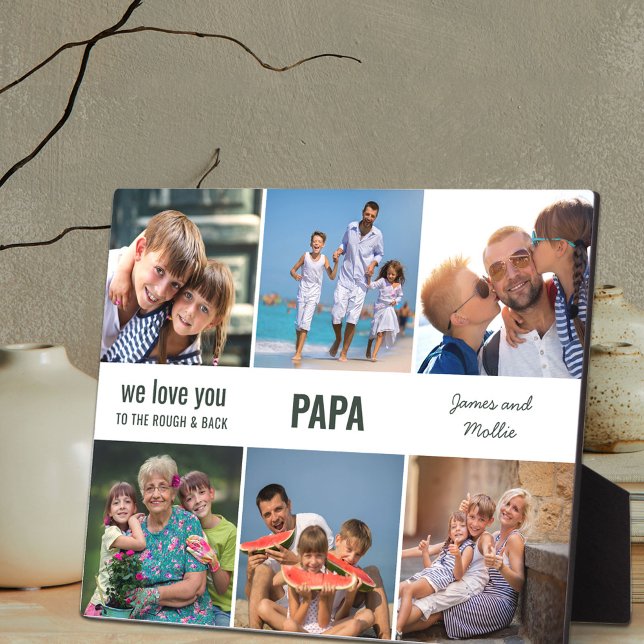 Papa We Love You to the Rough and Back 6 Photo Plaque (Creator Uploaded)
