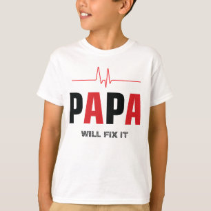 Papa Will Fix It Design- Father's Day Heart Rhythm T-Shirt