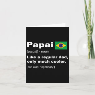 Papai Brazilian Dad Definition Shirt Funny Fathers Card