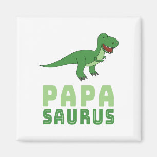 Papasaurus Dinosaur Tyrannosaurus Rex Father's Day Magnet