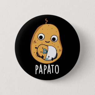 Papato Funny Potato Pun Dark BG 6 Cm Round Badge