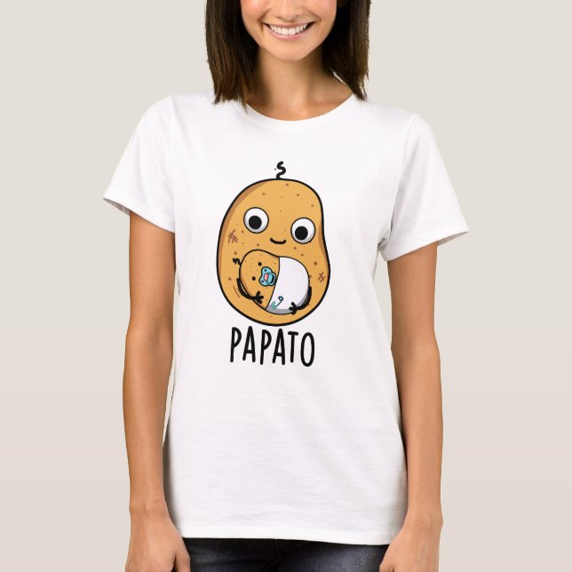 Papato Funny Potato Pun  T-Shirt (Front)